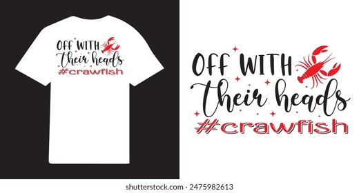 Off with their heads crawfish tshirt design | Crawfish t-shirt Design vector png | Crawfish Design Idea | Retro Crawfish T-shirt- Mama Leopard Png - Fat Tuesday Carnival t shirt design 