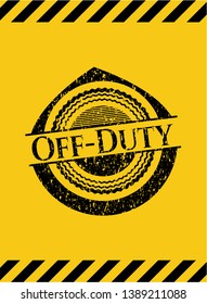 Off-Duty grunge warning sign emblem. Vector Illustration. Detailed.