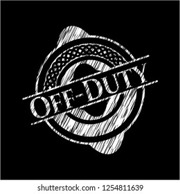 Off-Duty written with chalkboard texture