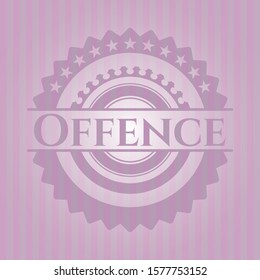 Offence realistic pink emblem. Vector Illustration. Detailed.