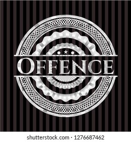 Offence silvery shiny badge
