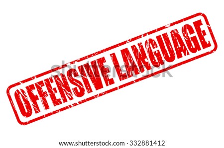 OFFENSIVE LANGUAGE red stamp text on white