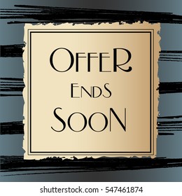 Offer Ends Soon elegant lettering on gold square with black lines on darck background. Vector illustration. EPS 10