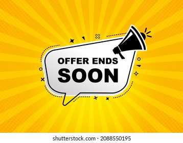 Offer ends soon with megaphone. Special offer price sign. Vector