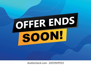 offer ends soon poster banner graphic design icon logo sign symbol social media website coupon

