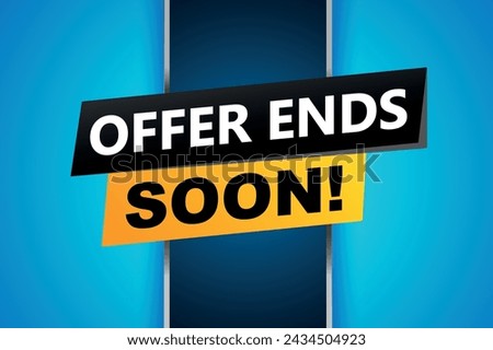 offer ends soon poster banner graphic design icon logo sign symbol social media website coupon

