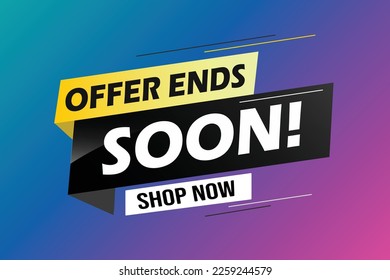 Offer ends soon. Poster flyer banner. Special offer price sign. Advertising discounts symbol. Thought speech bubble with quotes. Offer ends soon chat think megaphone message. Vector