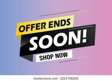 Offer ends soon. Poster flyer banner. Special offer price sign. Advertising discounts symbol. Thought speech bubble with quotes. Offer ends soon chat think megaphone message. Vector