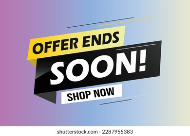 Offer ends soon. Poster flyer banner. Special offer price sign. Advertising discounts symbol. Thought speech bubble with quotes. Offer ends soon chat think megaphone message. Vector