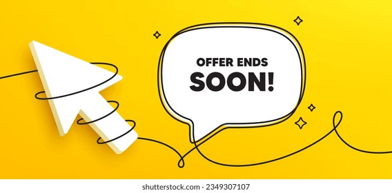 Offer ends soon tag. Continuous line chat banner. Special offer price sign. Advertising discounts symbol. Offer ends soon speech bubble message. Wrapped 3d cursor icon. Vector