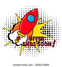 La oferta finaliza pronto el texto. Explosión de historietas con texto Oferta termina pronto.  símbolo de promoción. Signo de oferta especial. Símbolo de descuentos publicitarios. Ilustración de dibujos animados brillantes en estilo retro de arte pop. 