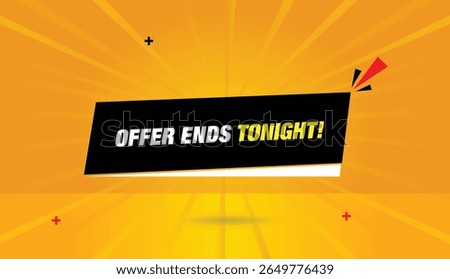 Offer Ends Tonight editable web banner vector art illustration badge icon label template design with black white shapes orange yellow abstract sun shine background unique modern trending graphic desig