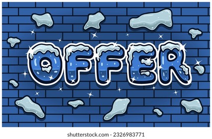 Offer Lettering With Snow Ice Font In Brick Wall Background For Sign Template. Text Effect and Simple Gradients. Vectors Illustrations.
