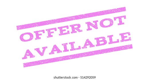 Offer Not Available watermark stamp. Text caption between parallel lines with grunge design style. Rubber seal stamp with scratched texture. Vector violet color ink imprint on a white background.