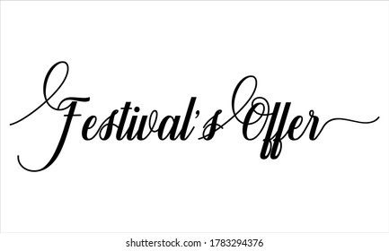 Festival’s Offer Script Calligraphic Typography Cursive Black text lettering and phrase isolated on the White background 