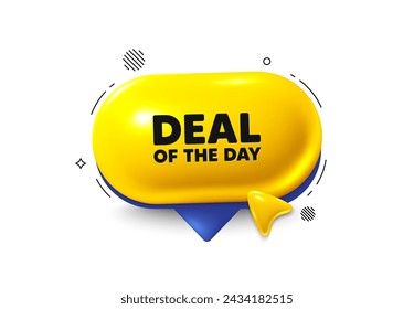 Offer speech bubble 3d icon. Deal of the day tag. Special offer price sign. Advertising discounts symbol. Day deal chat offer. Speech bubble cursor banner. Text box balloon. Vector