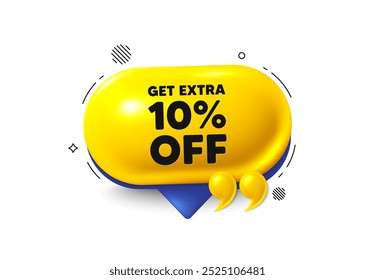 Ícone de balão de fala 3d. Ganhe 10% extra de desconto. Sinal de preço de oferta de desconto. Símbolo de oferta especial. Economize 10 porcentagens. Oferta de chat com desconto extra. Faixa de citação de balão de fala. Vetor