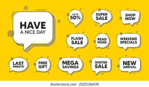 Offer speech bubble icons. Have a nice day tag. Happy holiday offer. Chill wish message. Holiday chat offer. Speech bubble discount banner. Text box balloon. Vector