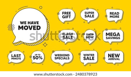 Offer speech bubble icons. We have moved. Move new address sign. Place relocate symbol. We have moved chat offer. Speech bubble discount banner. Text box balloon. Vector