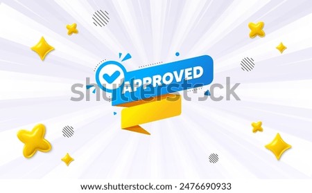 Offer sunburst ray banner. Approved paper banner. Permission quality tag. Check guarantee or warranty icon. Approved banner chat message. Speech bubble discount with stripes. Vector