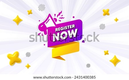 Offer sunburst ray banner. Register now paper banner. Free registration tag. Megaphone message icon. Register now chat message. Speech bubble discount with stripes. Burst text balloon. Vector