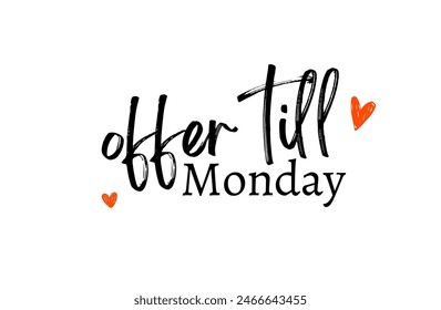 offer till monday Inspirational and motivational quotes, typography, fashion, art, designs: for prints, posters, cards, t shirt, coffee mug hoodies etc. 