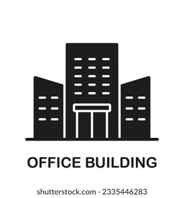 Office Building Silhouette Icon. Residential House Construction, Company Facade Glyph Pictogram. City Apartment Solid Sign. Real Estate Business Symbol. Isolated Vector Illustration.