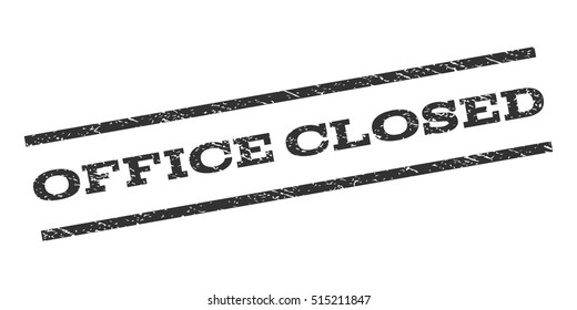 Office Closed watermark stamp. Text caption between parallel lines with grunge design style. Rubber seal stamp with unclean texture. Vector color ink imprint on a white background.