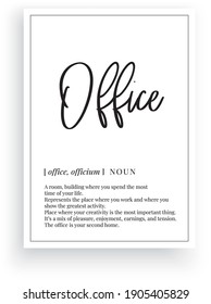 Office definition, vector. Minimalist poster design. Wall decals, office noun description. Wording Design isolated on white background, lettering. Wall art artwork. Modern poster design