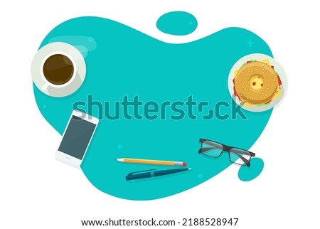 Office desk table top view vector abstract empty blank space, tabletop working place desktop above overhead with pen pencil, glasses and coffee food, workplace or workspace up with cell phone graphic