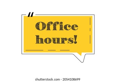 Office hours speech bubble on white background, vector illustration