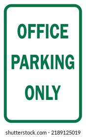  office parking only sign  - hostpital parking sign