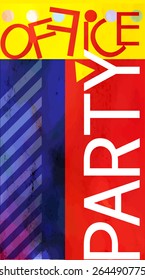 Office party.
Text embedded in the geometrical structure.Cheerful poster.