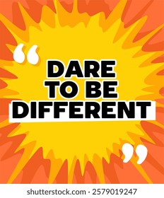 office poster with the words dare to be different