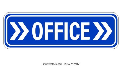 Office sign, with right arrow symbols on both side. Notice and directional signage on blue background.