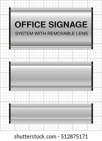 Office signs System with Removable Lens. Cabinet Office sign. Modular sign frames featuring anodized aluminum frames. Vector isolated