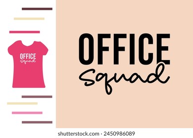 Office squad t shirt design 