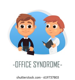 Office syndrome medical concept. Vector illustration. Doctor and patient are talking in the hospital. Isolated on white background.