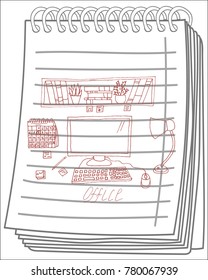 Office table with computer on notebook background. Work Place. Hand drawn vector illustration.