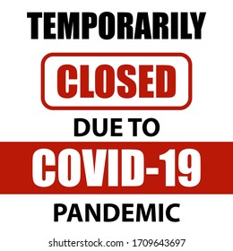 Office temporarily closed sign of coronavirus .Restriction and caution COVID-19.