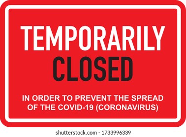 Office temporarily closed sign of coronavirus news. Information warning sign about quarantine measures in public places. Restriction and caution COVID-19. Vector used for web, print, banner, flyer