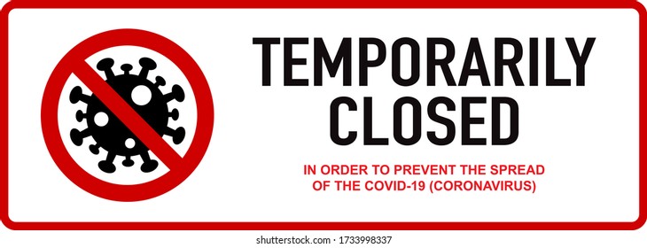 Office temporarily closed sign of coronavirus news. Information warning sign about quarantine measures in public places. Restriction and caution COVID-19. Vector used for web, print, banner, flyer