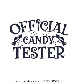 Official candy tester slogan