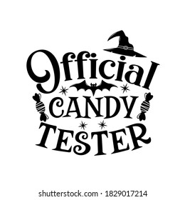 Official candy tester slogan inscription  Vector Halloween quote  Illustration for prints t  shirts   bags  posters  cards  31 October vector design  Isolated white background 