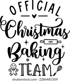 Official Christmas Baking Team Svg, Christmas Baking Svg, Christmas Bake, Christmas Shirt, Baking Crew, Svg Files for Cricut svg