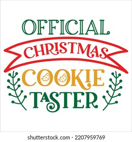 Official Christmas cookie raster Merry Christmas shirt print template, funny Xmas shirt design, Santa Claus funny quotes typography design