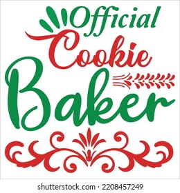 Official Cookie Baker, Merry Christmas shirts Print Template, Xmas Ugly Snow Santa Clouse New Year Holiday Candy Santa Hat vector illustration for Christmas hand lettered
