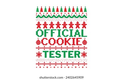Official cookie tester - Christmas T-Shirt Design, Handmade calligraphy vector illustration, For the design of postcards, Cutting Cricut and Silhouette, EPS 10.