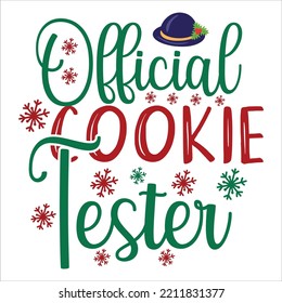 Official cookie tester Merry Christmas shirt print template, funny Xmas shirt design, Santa Claus funny quotes typography design