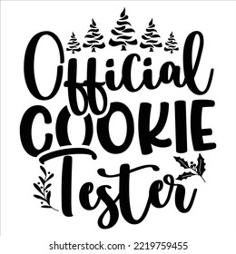 Official Cookie Tester, Merry Christmas shirt print template, funny Xmas shirt design, Santa Claus funny quotes typography design